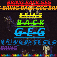 BRING BACK GËG